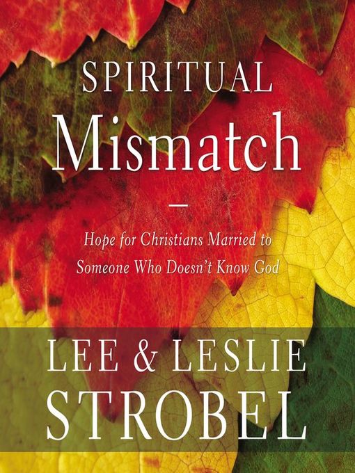 Title details for Spiritual Mismatch by Lee Strobel - Available